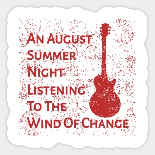 An August Summer Night... Listening To The Wind Of Change Sticker